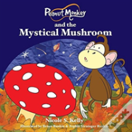 Peanut Monkey And The Mystical Mushroom