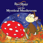 Peanut Monkey And The Mystical Mushroom - Preview