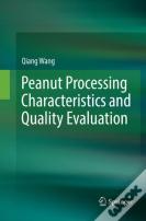 Peanut Processing Characteristics And Quality Evaluation