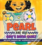 Pearl And Her Gee'S Bend Quilt