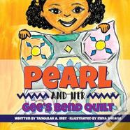 Pearl And Her Gee'S Bend Quilt