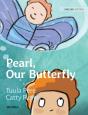 Pearl, Our Butterfly - Preview
