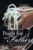 Pearls For My Father