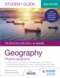Pearson Edexcel A-Level Geography Student Guide 1: Physical Geography - Preview