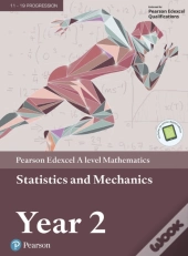 Pearson Edexcel A Level Mathematics Statistics & Mechanics Year 2 Textbook + E-Book
