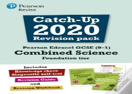 Pearson Edexcel Gcse (9-1) Combined Science Foundation Tier Catch-Up 2020 Revision Pack