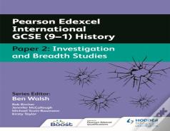 Pearson Edexcel International Gcse (9â€“1) History: Paper 2 Investigation And Breadth Studies