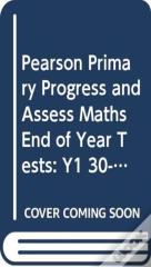 Pearson Primary Progress And Assess Maths End Of Year Tests: Y1 30-Pack