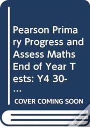 Pearson Primary Progress And Assess Maths End Of Year Tests: Y4 30-Pack