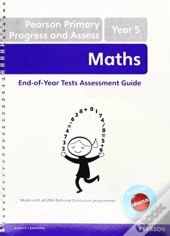 Pearson Primary Progress And Assess Maths End Of Year Tests: Y5 Teacher'S Guide