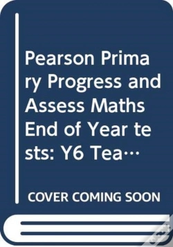 Capa do artigo Pearson Primary Progress And Assess Maths End Of Year Tests: Y6 Teacher'S Guide