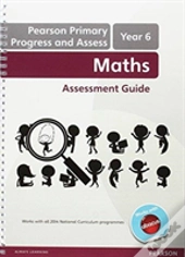 Pearson Primary Progress And Assess Teacher'S Guide: Year 6 Maths