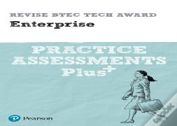 Pearson Revise Btec Tech Award Enterprise Practice Assessments Plus - Pre-2022 Edition