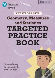 Pearson Revise Key Stage 2 Sats Maths Geometry, Measures, Statistics - Targeted Practice For 2026, 2027 Exams