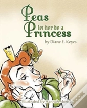 Peas Let Her Be A Princess