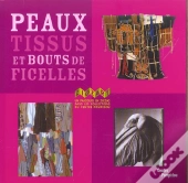 Peaux, Tissus Et Bouts De Ficelles