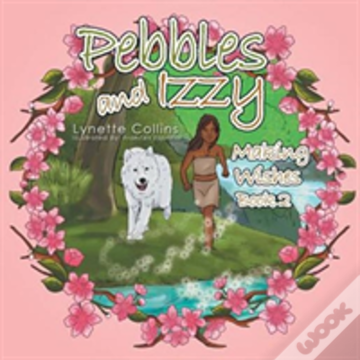 Pebbles And Izzy: Making Wishes