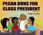 Pecan Runs For Class President - Preview