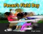 Pecan'S Field Day - Preview
