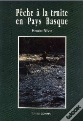 Pêche À La Truite En Pays Basque ; Haute-Nive