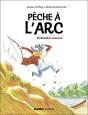 Peche A L'Arc - Preview