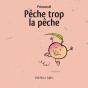 Pêche Trop La Pêche - Preview