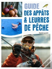 Pêches Faciles : Guide Des Appâts & Leurres De Pêche