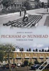 Peckham & Nunhead Through Time