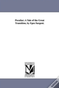Capa do artigo Peculiar; A Tale Of The Great Transition, By Epes Sargent.
