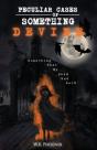 Peculiar Cases Of Something Devine: Some - Preview