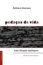 Pedaços de Vida Num Blogue Qualquer - Preview