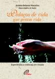 Pedaços de Vida Que Geram Vida