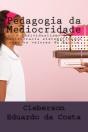Pedagogia Da Mediocridade - Preview