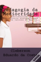 Capa do artigo Pedagogia Da Mediocridade