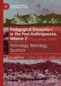 Pedagogical Encounters In The Post-Anthropocene, Volume 2 - Preview