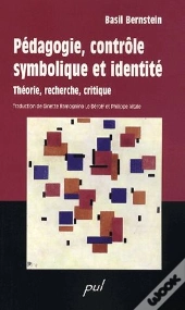 Pédagogie, Contrôle Symbolique Et Identité ; Théorie, Recherche, Critique