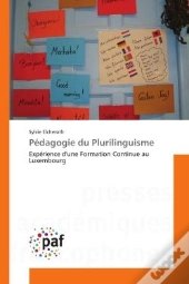Pedagogie Du Plurilinguisme - Experience D'Une Formation Continue Au Luxembourg