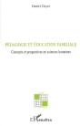 Pédagogie Et Éducation Familiale ; Concepts Et Perspectives En Sciences Humaines - Preview