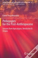 Pedagogies For The Post-Anthropocene