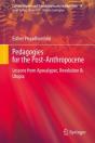 Pedagogies For The Post-Anthropocene - Preview