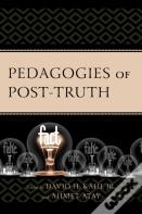 Pedagogies Of Post-Truth