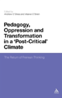 Pedagogy, Oppression And Transformation In A 'Post-Critical' Climate - Preview