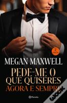 Pede-me o que Quiseres Agora e Sempre