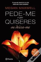 Pede-me o que Quiseres ou Deixa-me