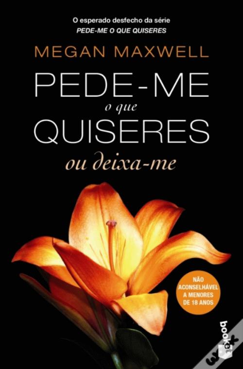 Pede-me o que Quiseres ou Deixa-me de Megan Maxwell - Livro - WOOK