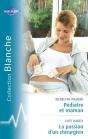 Pédiatre Et Maman ; La Passion D'Un Chirurgien - Preview