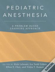 Pediatric Anesthesia: A Problem-Based Learning Approach