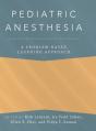 Pediatric Anesthesia: A Problem-Based Learning Approach - Preview