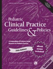 Pediatric Clinical Practice Guidelines & Policies