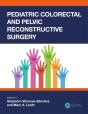 Pediatric Colorectal And Pelvic Reconstructive Surgery - Preview